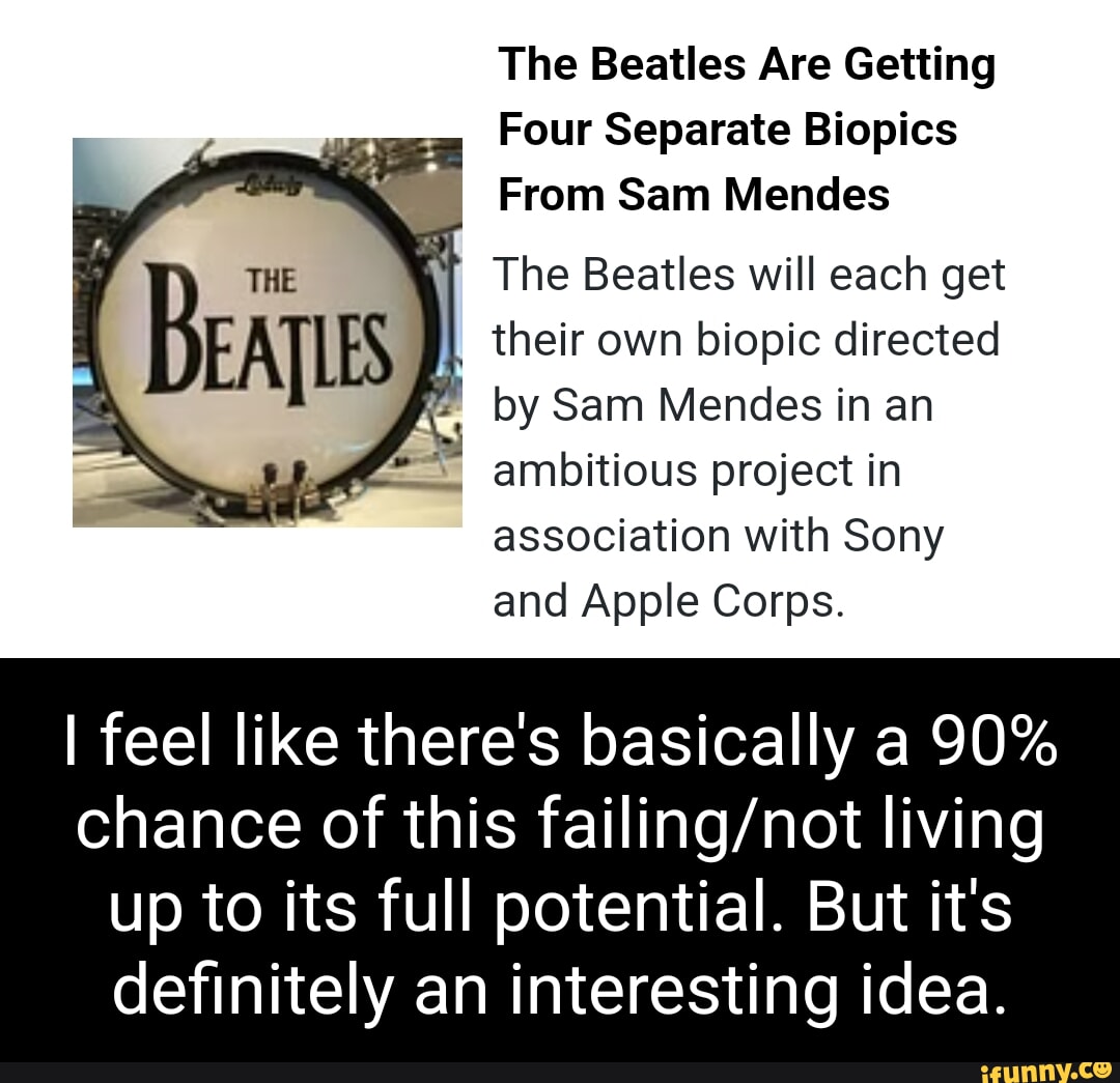 The Beatles Are Getting Four Separate Biopics I From Sam Mendes The Beatles  will each get