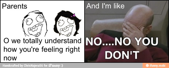 IN a
fon totally
understand NO....NO YOU
how you're feeling right
now