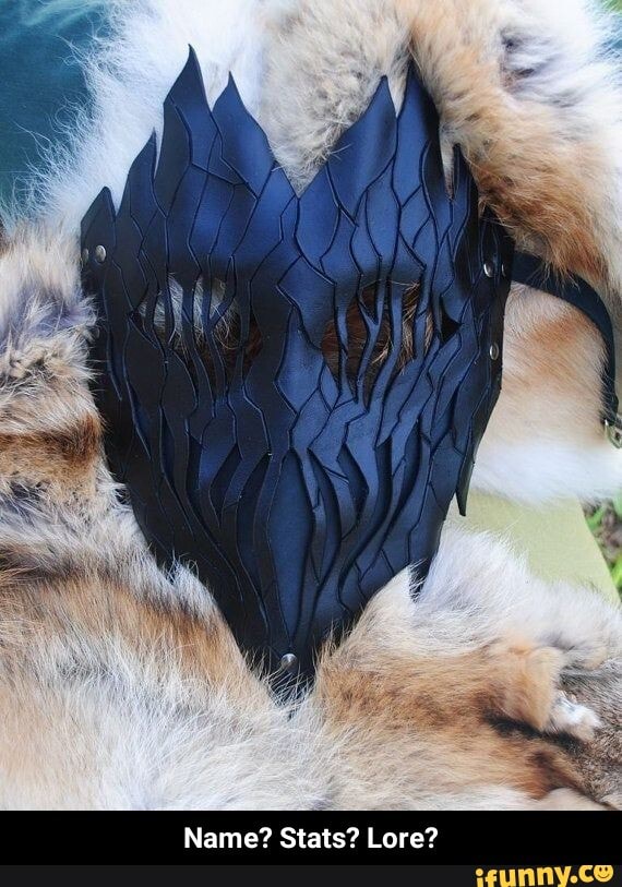 Name? Stats? Lore? - Name? Stats? Lore?