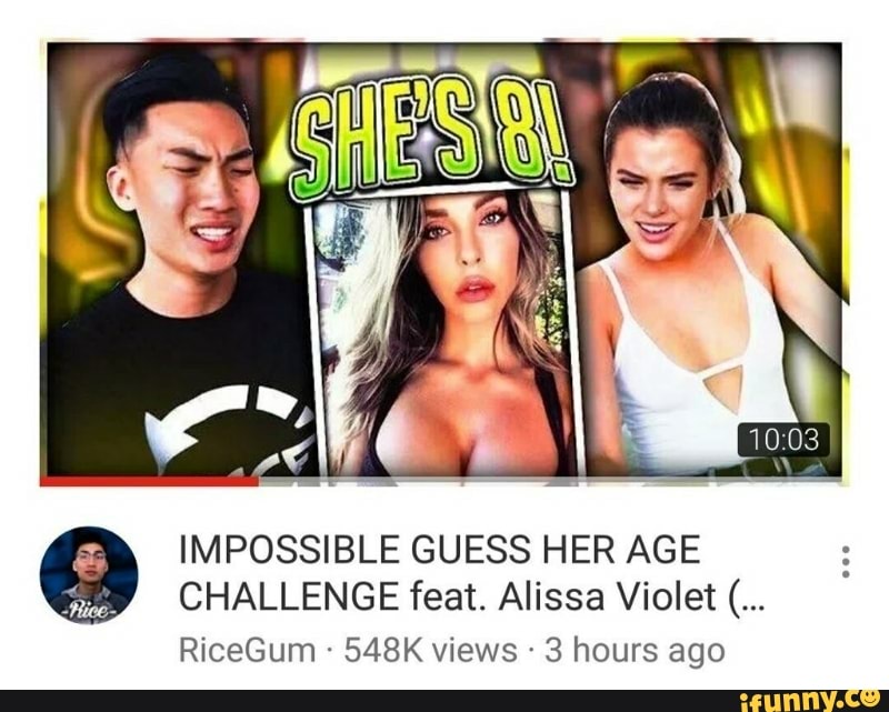 IMPOSSIBLE HER AGE CHALLENGE feat. Alissa Violet (... 548K views ' 3 hours ago - )