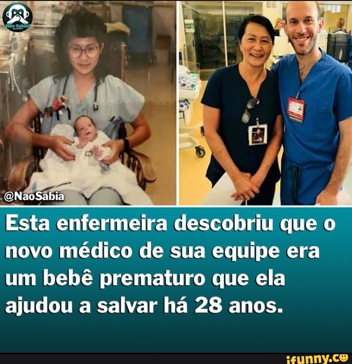 "yNaoSabia
Esta enfermeira descobriu que o novo médico de sua equipe era um bebê prematuro que ela ajudou a salvar há 28 anos.