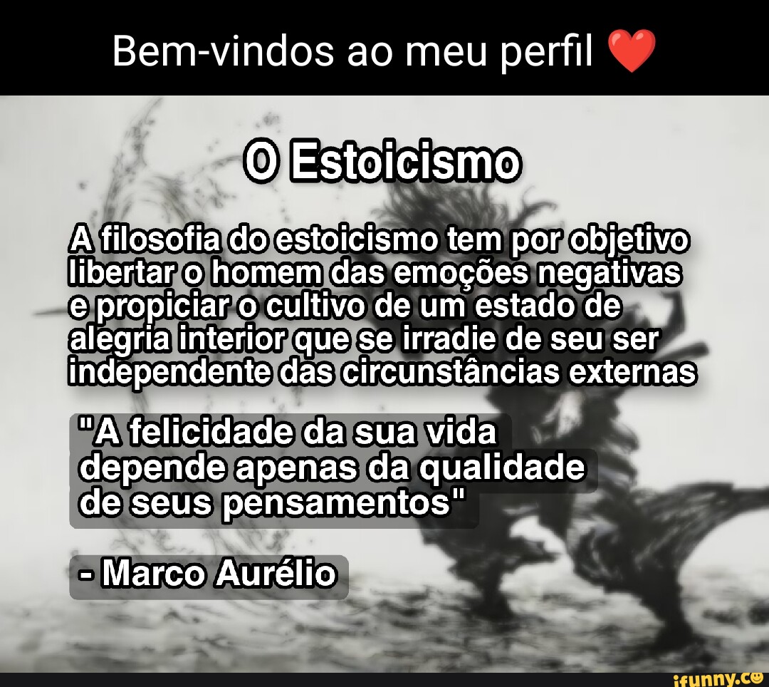 Bem-vindos ao meu perfil O Estoicismo À filosofia do estoicismo tem por ...