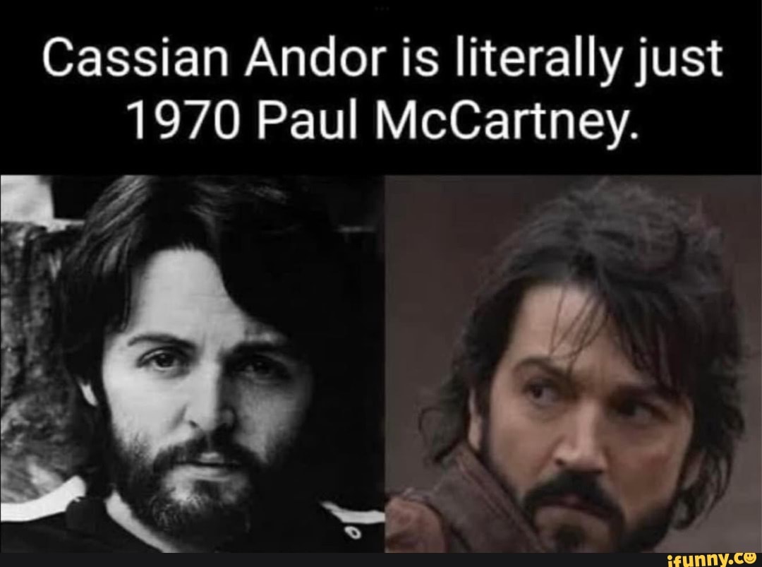Cassian Andor is literally just 1970 Paul McCartney. - iFunny