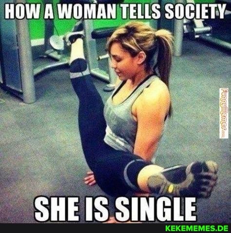 HUW A WIMAN TELLS SOGIETY
SHE IS SINGLE