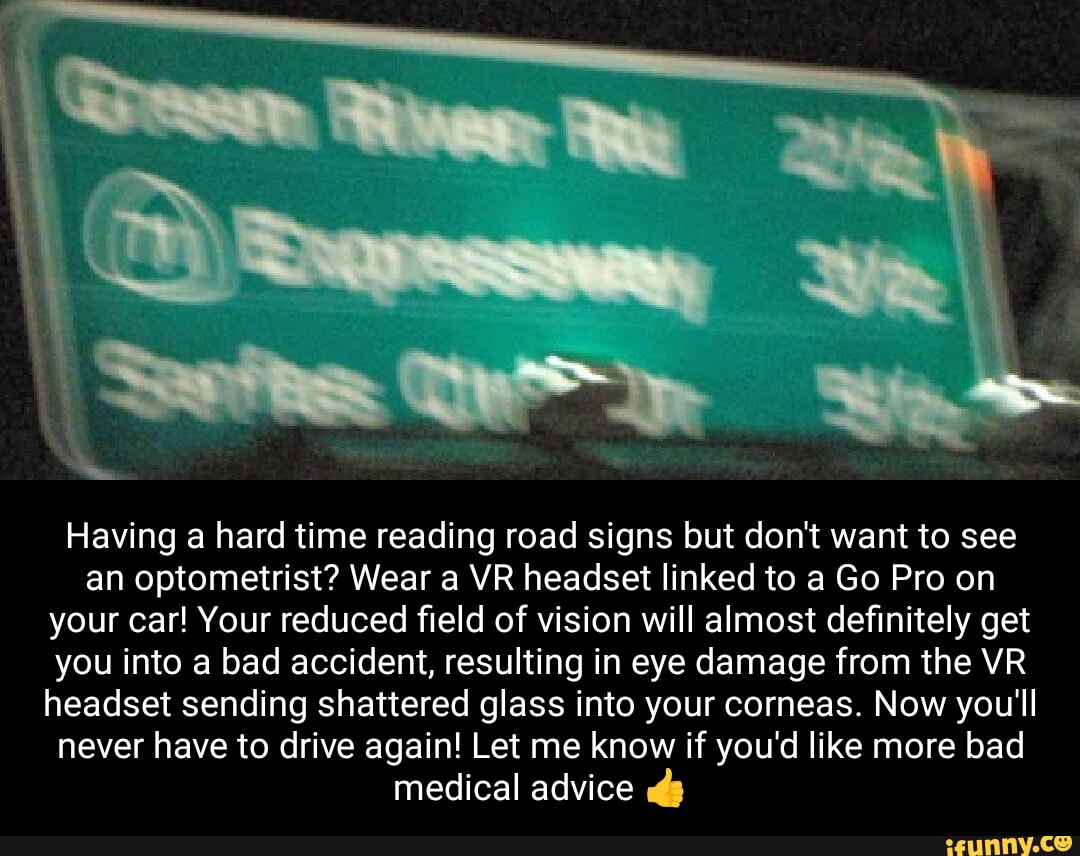 Having a hard time reading road signs but don't want to see an