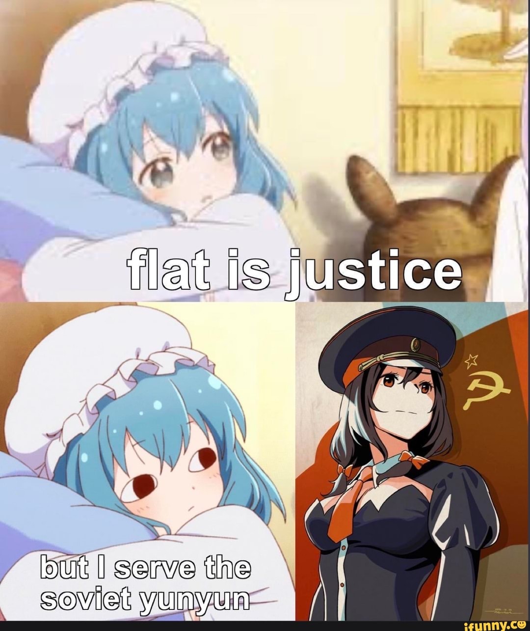 Flat is justice but serve the soviet yunyun - iFunny