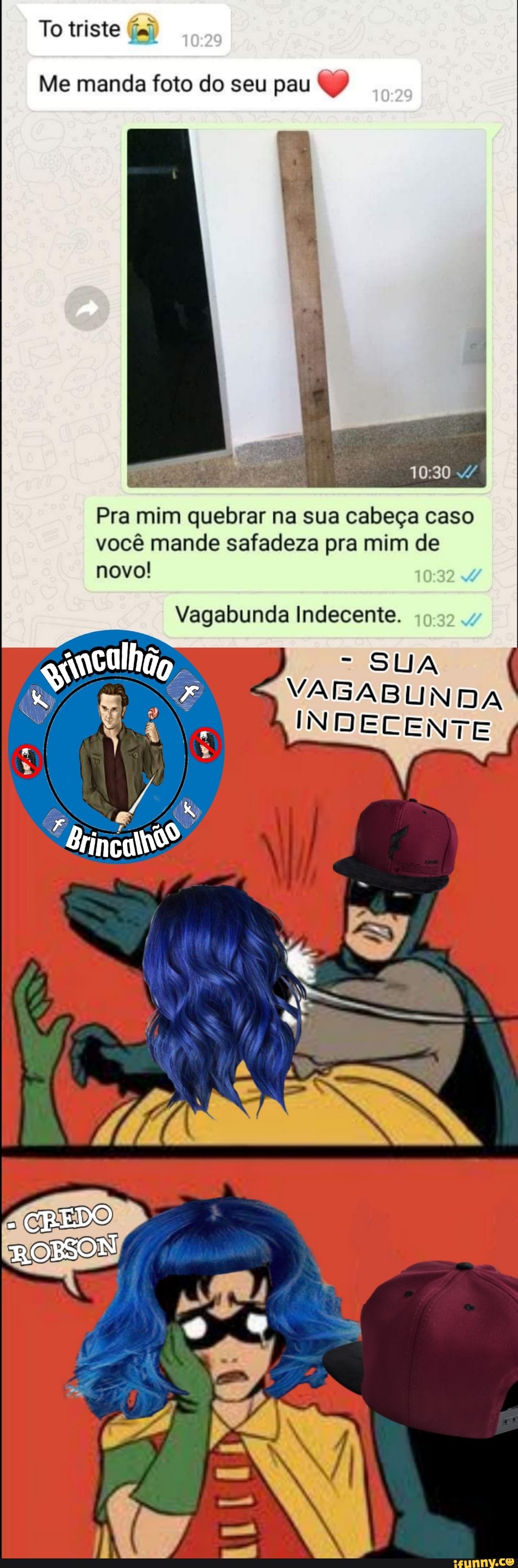 To triste Ga)
Me manda foto do seu pau ty
Pra mim quebrar na sua cabeça caso
você mande safadeza pra mim de
novo!
Vagabunda Indecente.
SUA
INDECENTE