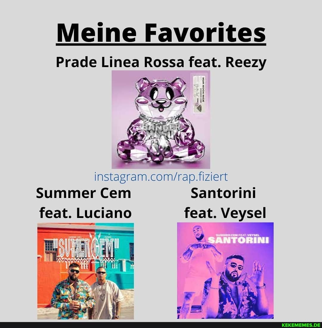Meine Favorites
Prade Linea Rossa feat. Reezy
Summer Cem Santorini feat. Luciano feat. Veysel
Fe