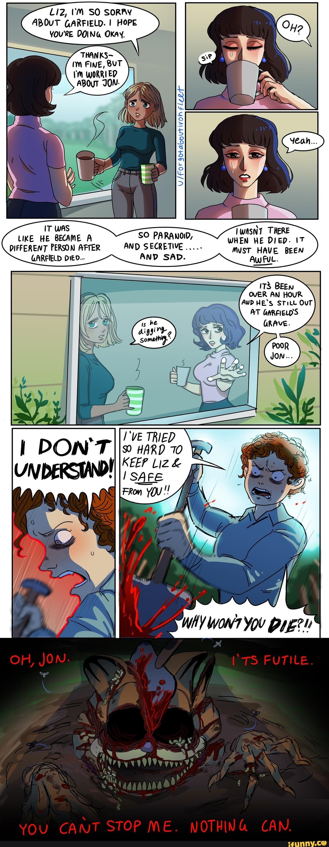 LIZ, ('M SO SORRY ABOUT GARFIELD. I HOPE YOU'RE DOING OKAY, THANKS~ (M FINE,