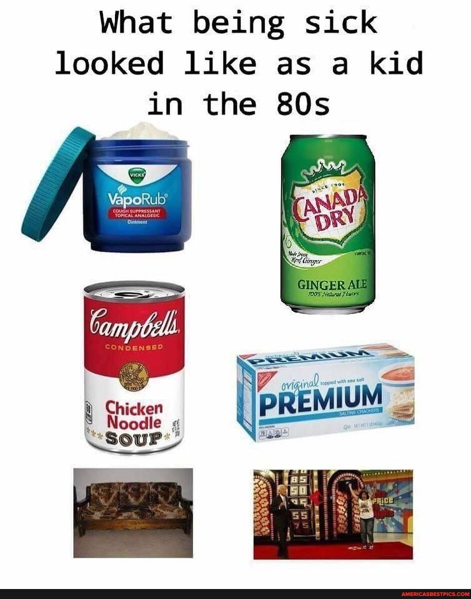 What being sick looked like as a kid in the
VapoRub
