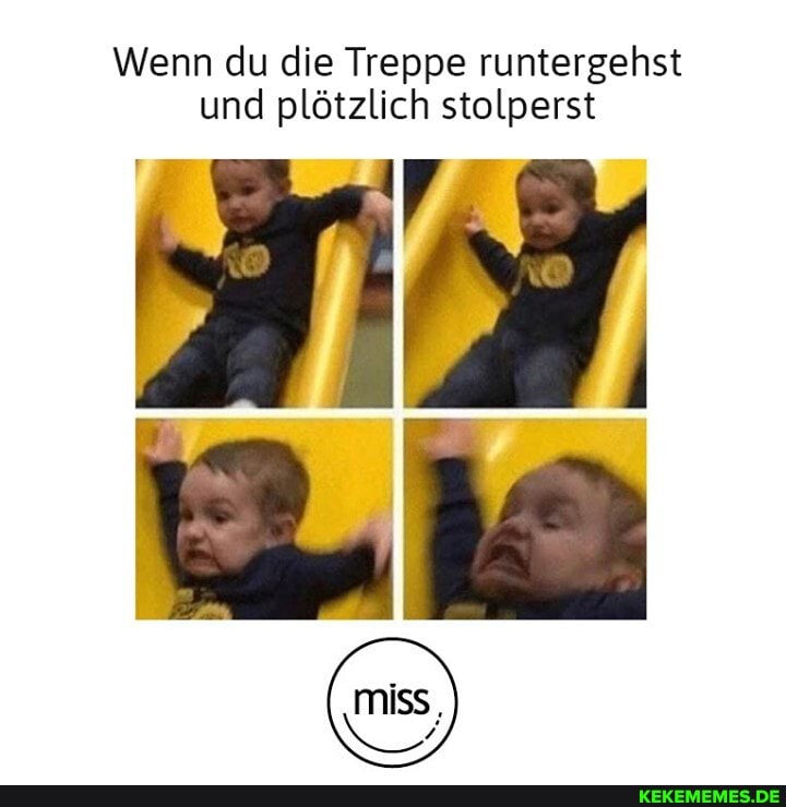 Wenn du die Treppe runtergehst und plötzlich stolperst
(ms)