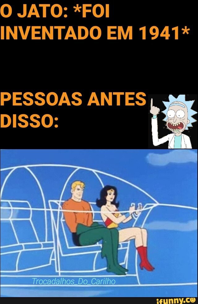 INVENTADO EM 1941*
PESSOAS ANTES beg