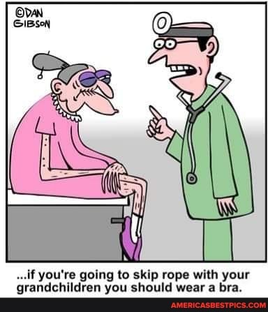 .if you're going to skip rope with your grandchildren you should wear a bra.