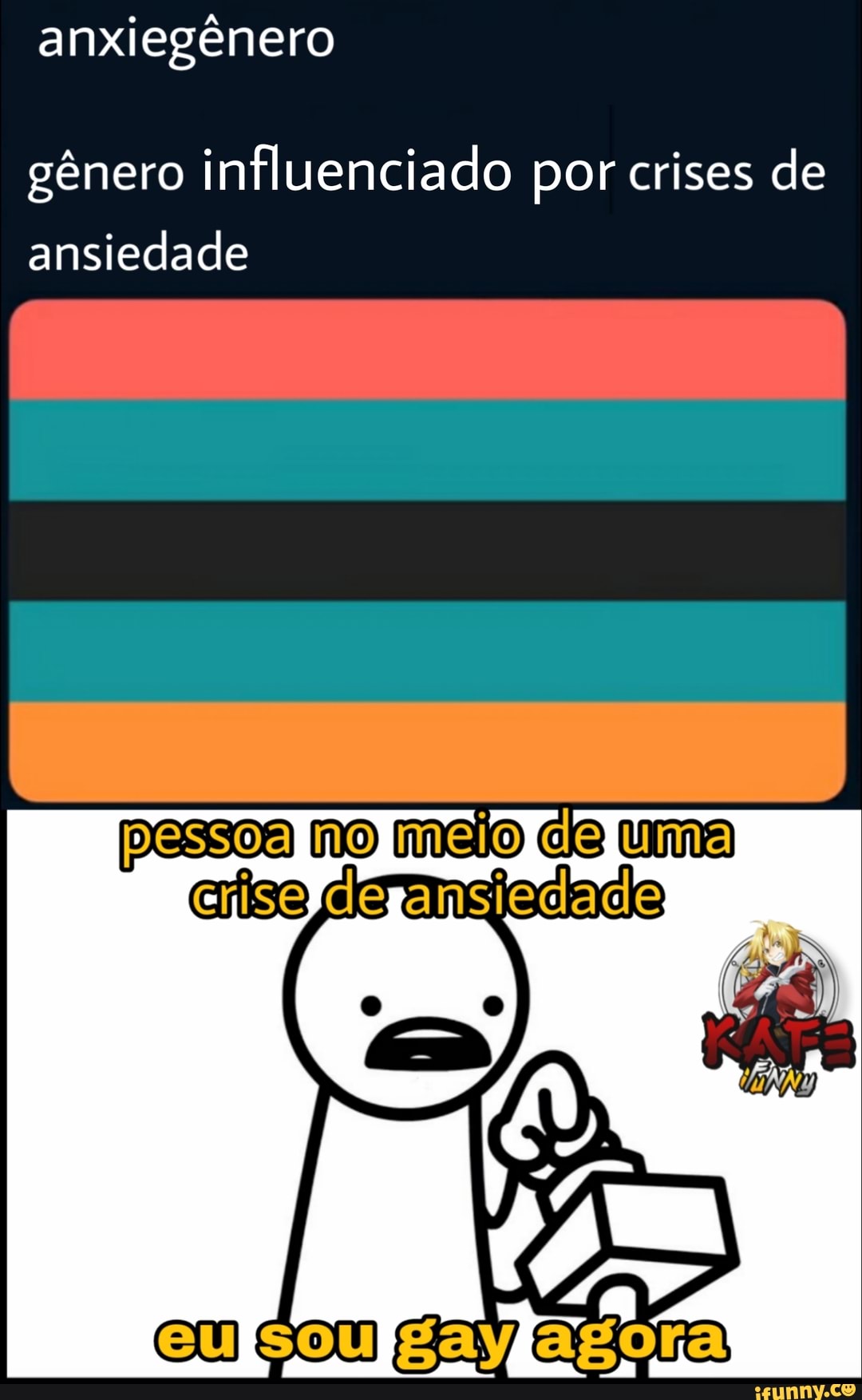 anxiegênero
gênero influenciado por crises de ansiedade
no meio uma eransiedade