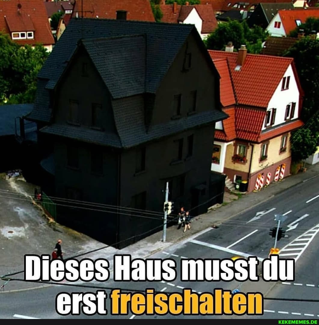 Dieses Haus musstiu" ersi