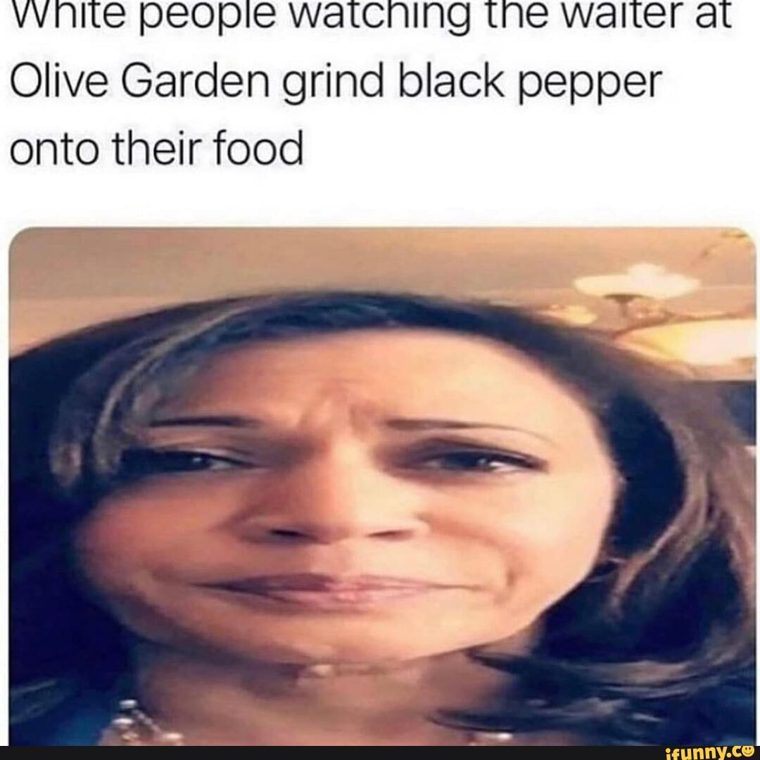 vwnite peopie watcning the walter at
Olive Garden grind black pepper onto their food