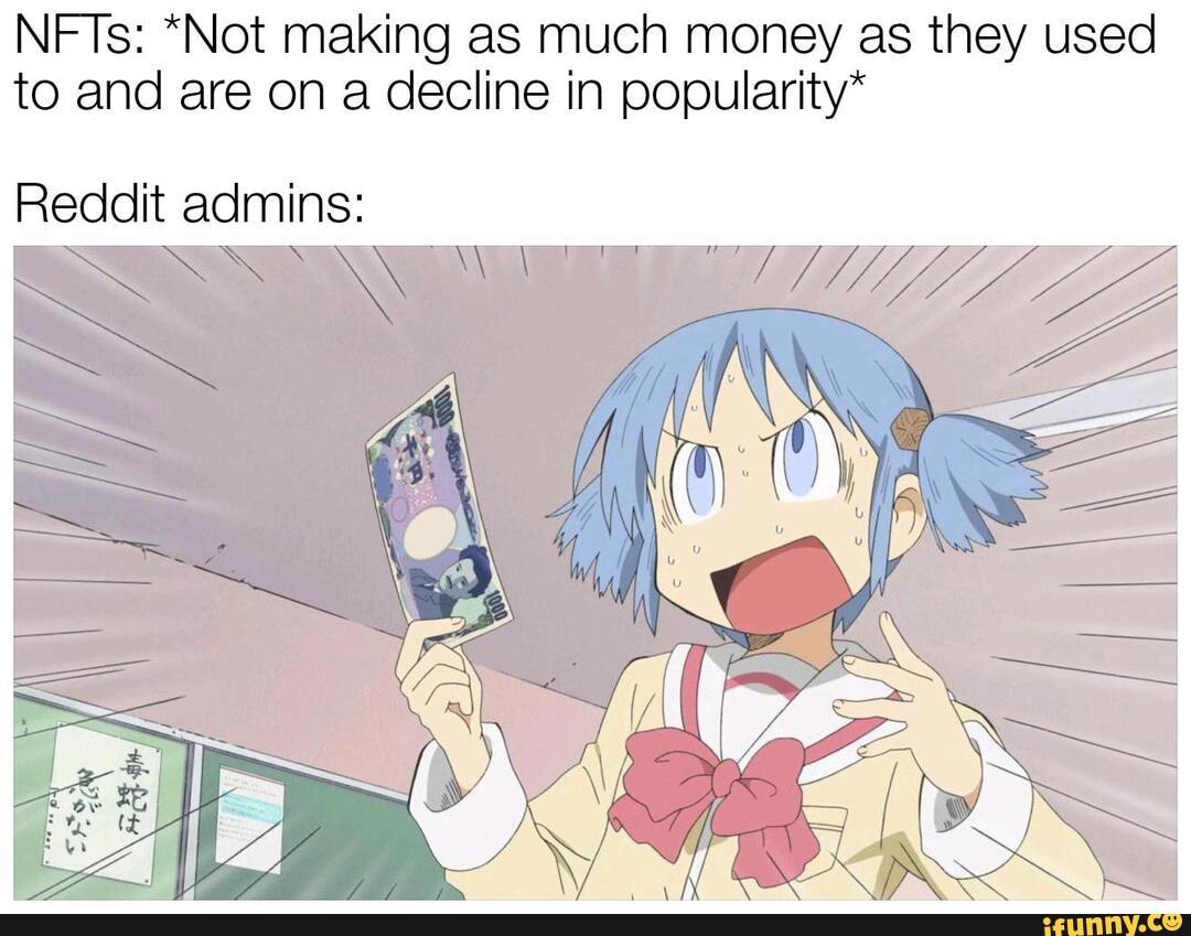 NF Ts *Not making as much money as they used to and are on a decline