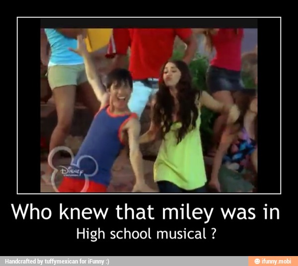Who knew that miley was in
High school musical - Who knew that miley was in
High school musical ?