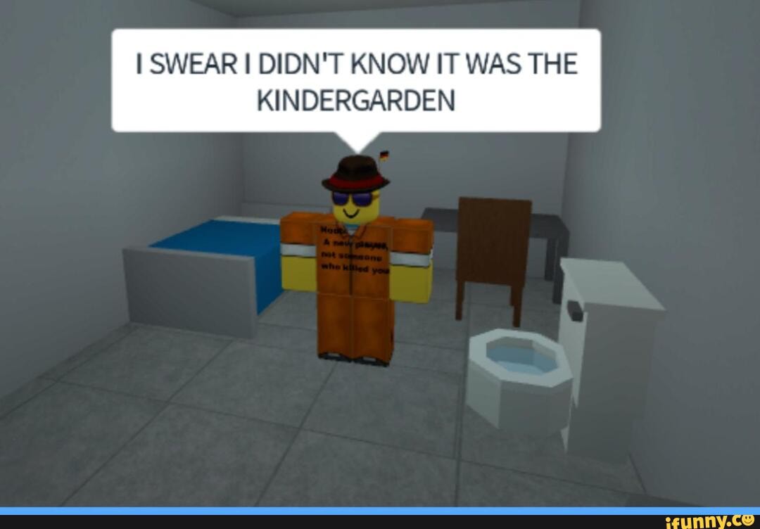 I SWEAR I DIDN'T KNOW IT WAS THE
KINDERGARDEN