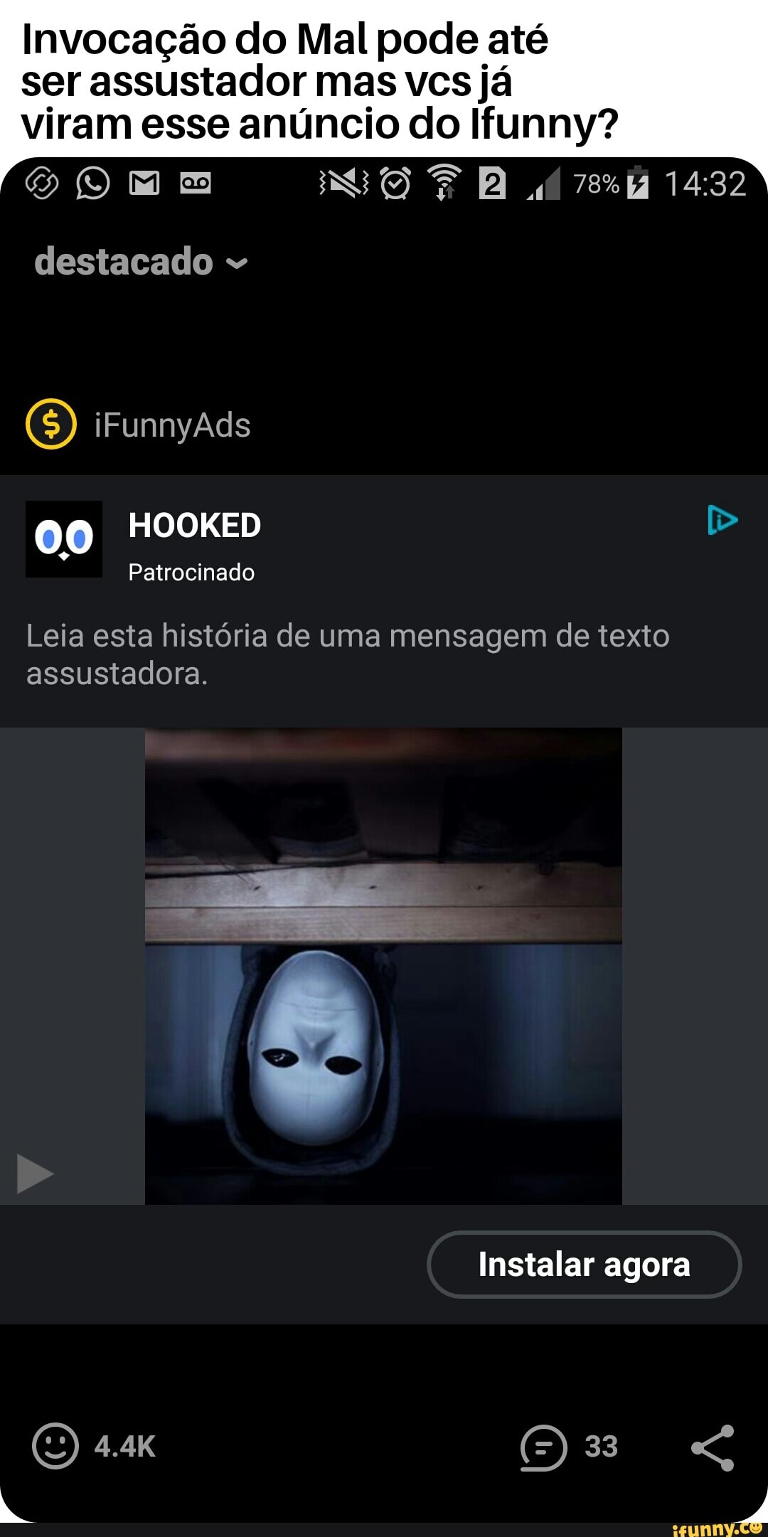 Invocação do Mal pode até
ser assustador mas vcs já
Vlram esse anúnCIo do Ifunny?
Leia esta história de uma mensagem de texto