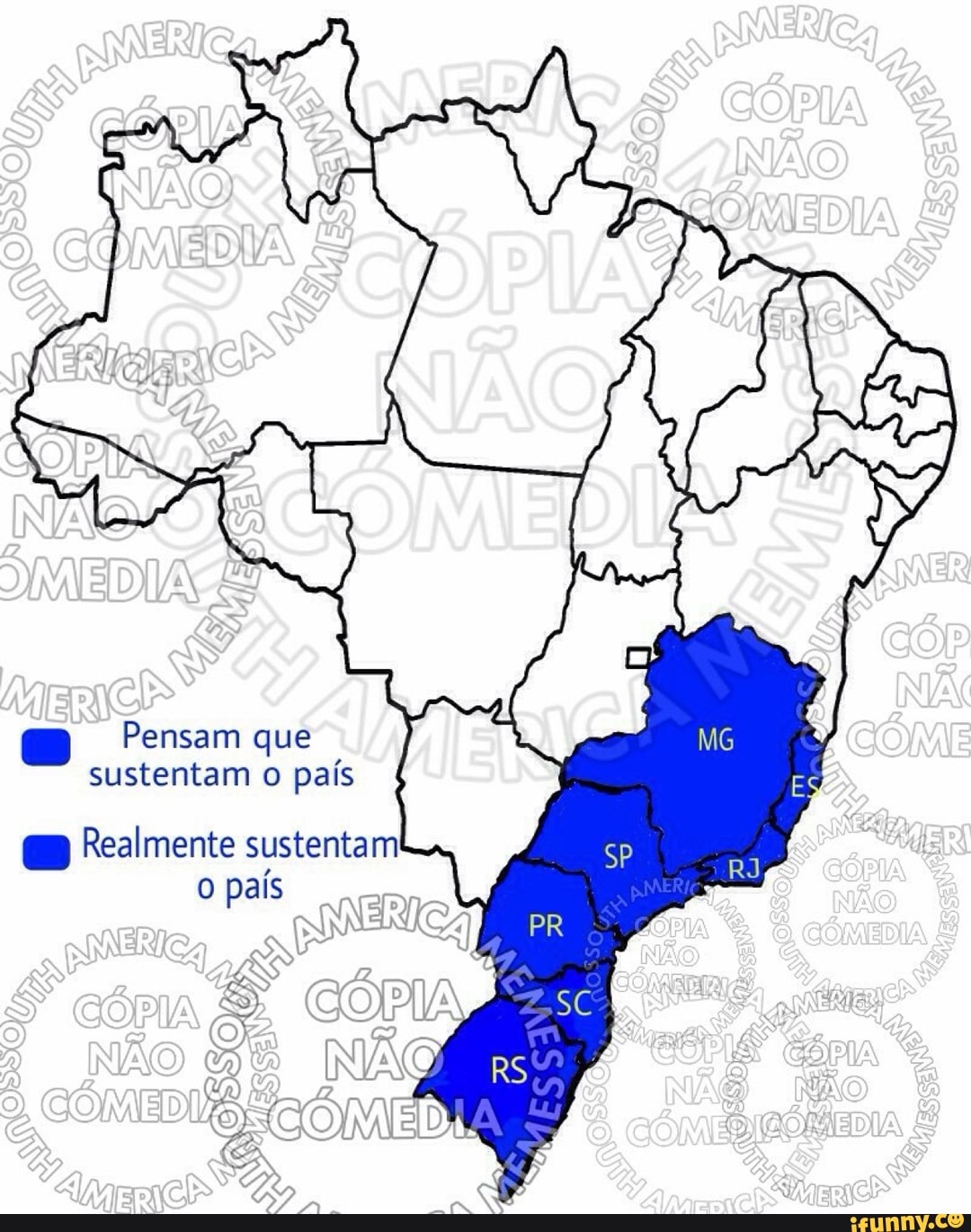 Pensam que
sustentam o país
(B Realmente sustentam
o país