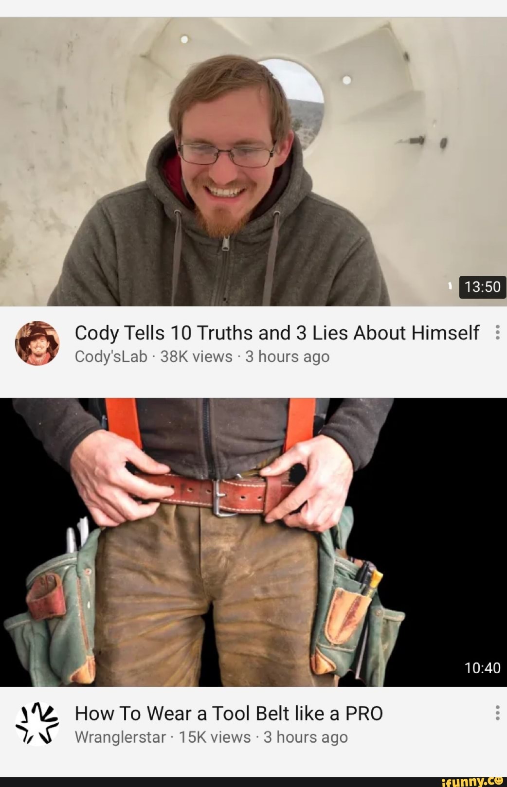 Cody Tells 10 Truths and 3 Lies About Himself
Cody'sLab - views - 3 hours ago
HowTo Wear a Tool Belt like a PRO
W, Wranglerstar - views 3 hours ago