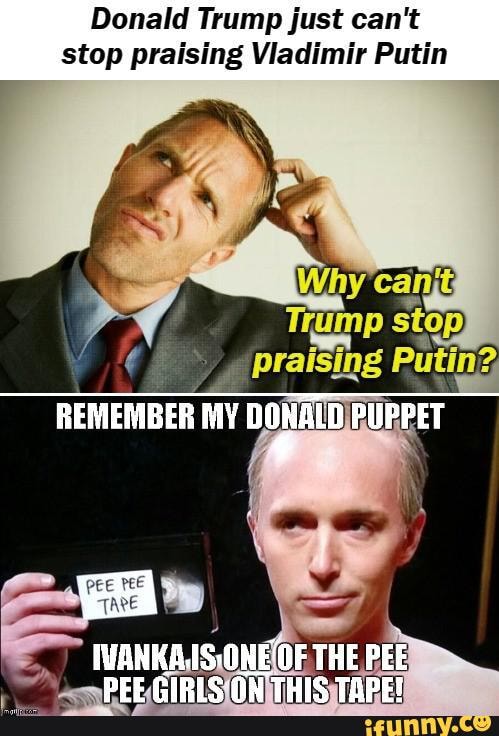 Donald Trump just can't stop praising Vladimir Putin stop REMEMBER MY ...