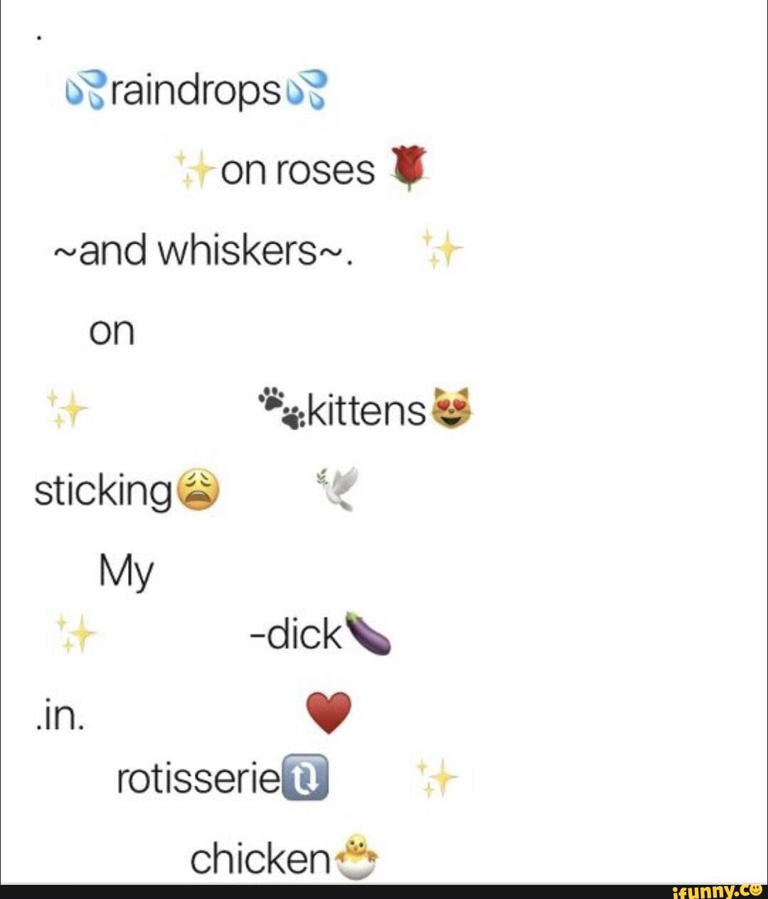 onroses
Y
"and whiskers-.
on
sticking Y
