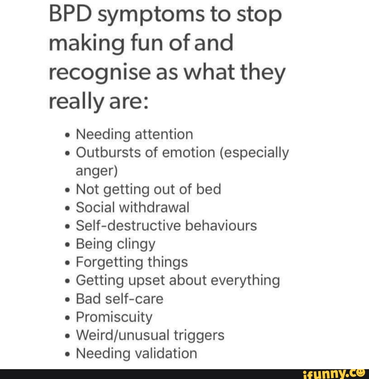 BPD symptoms to stop making fun of and recognise as what they really