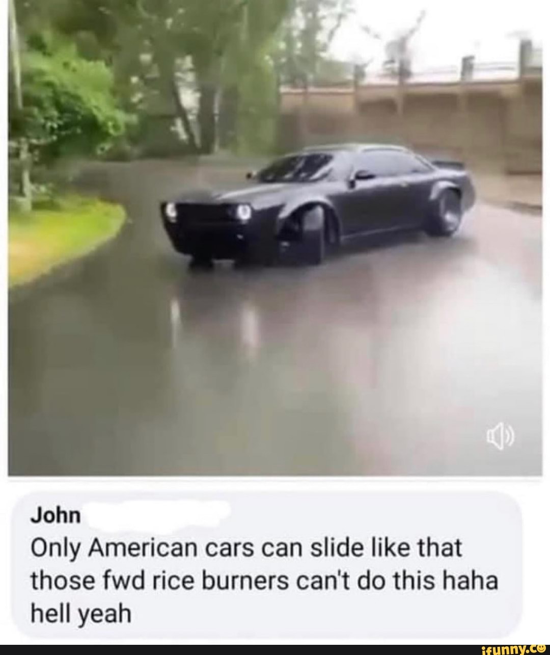 john-only-american-cars-can-slide-like-that-those-fwd-rice-burners-can