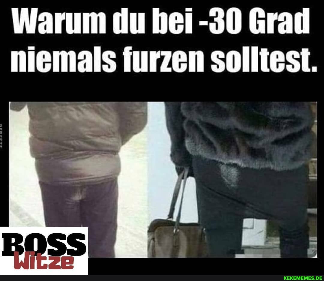 Warum du hei -30 Grad niemals iurzen solltest.