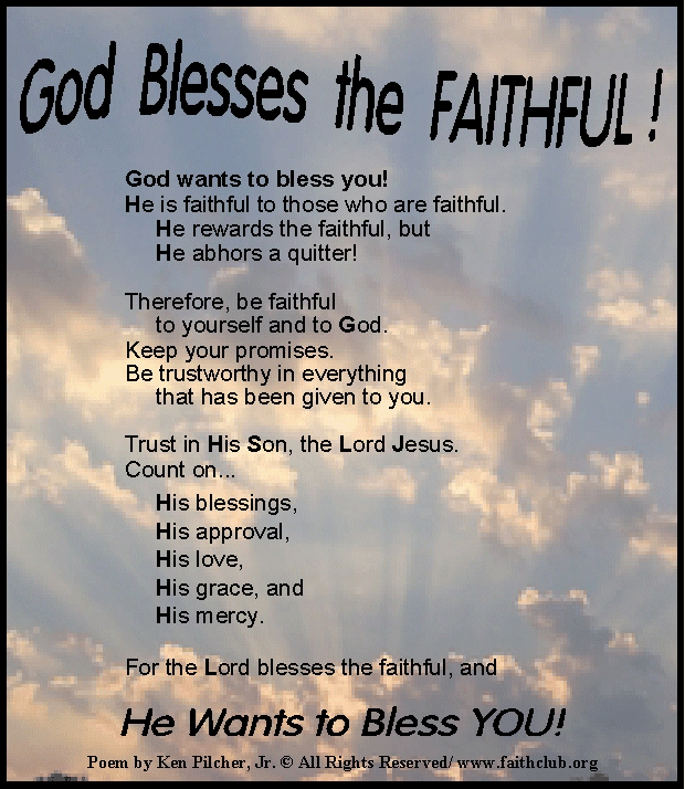 God Blesses the God wants to bless you! He is faithful to those who are ...