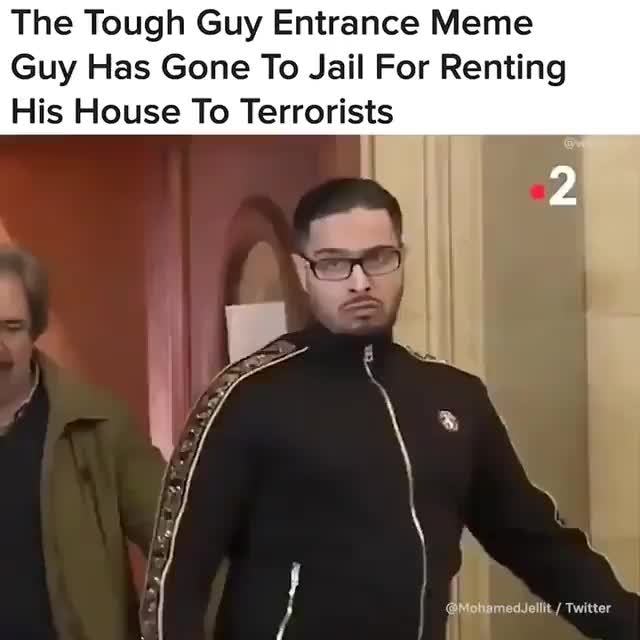 The Tough Guy Entrance Meme Guy Has Gone To Jail For ...