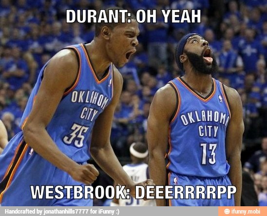 DURANT:,0H YEAH