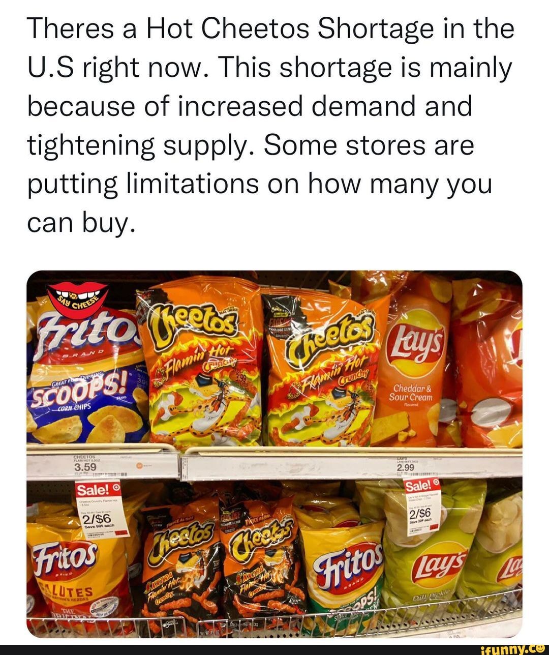Theres a Hot Cheetos Shortage in the U.S right now. This shortage is