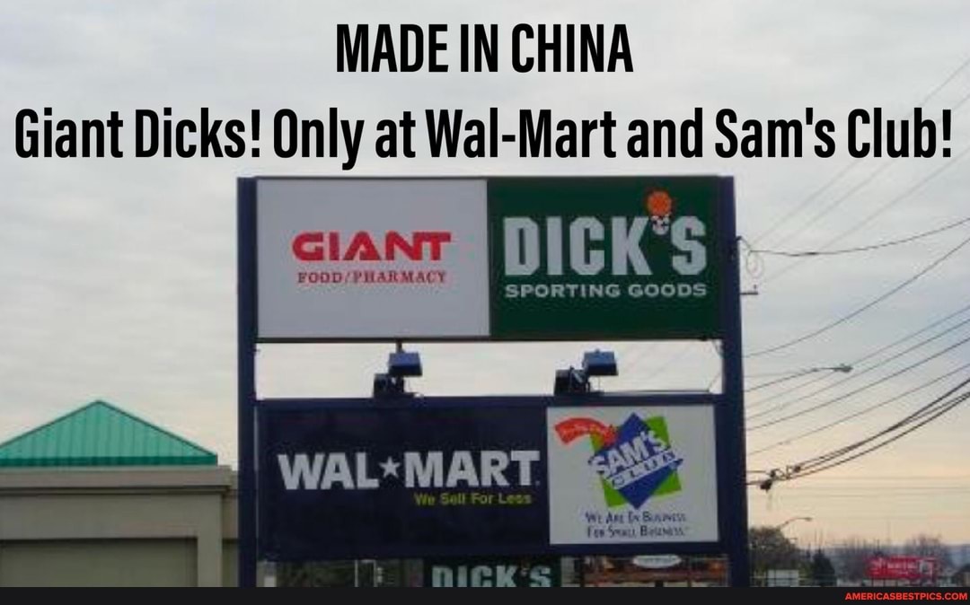MADE IN CHINA Giant Dicks! Only at Wal-Mart and Sam's Club!
SPORTING GOODS
WAL*MART
Few Sre,