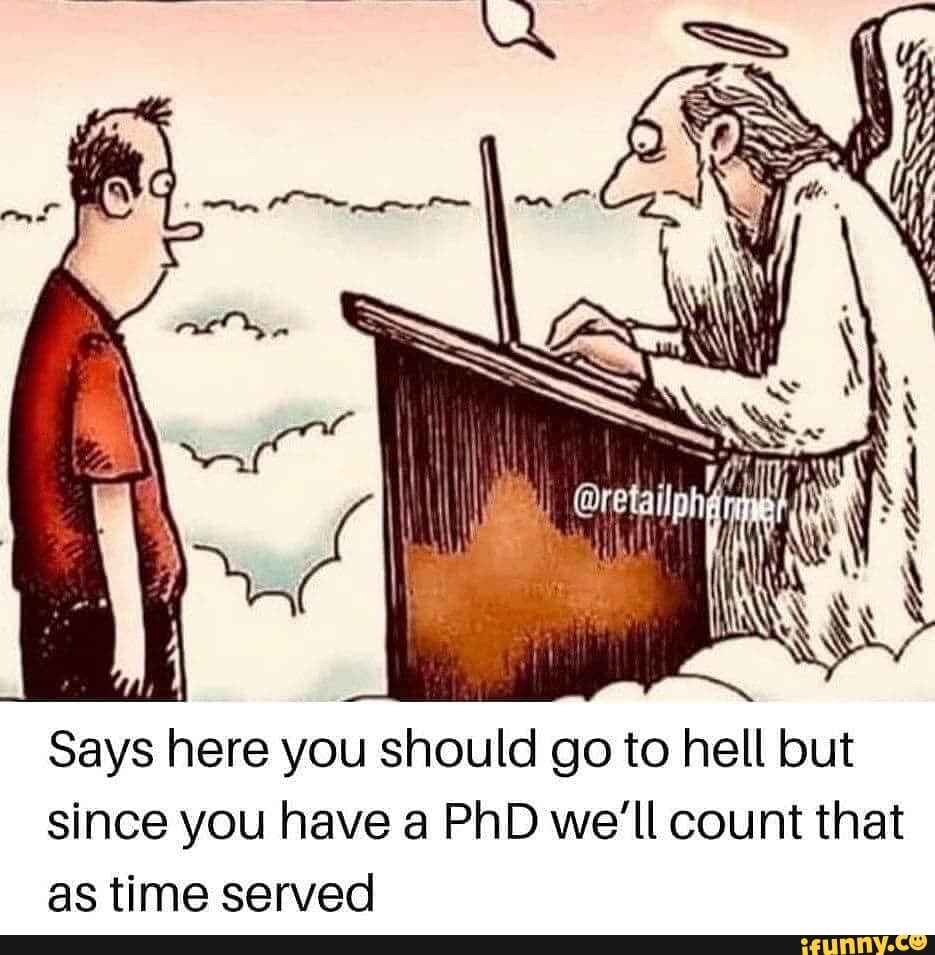 Says here you should go to hell but since you have a PhD we'll count ...