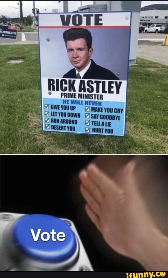 RIC
PRIME MINISTER HE WILL NEVER
Vote