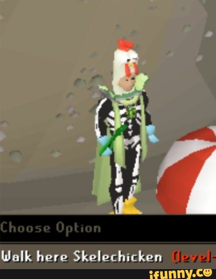Walk here Skelechicken vo.