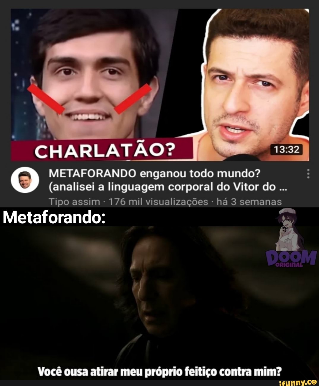 CHARLATÃO?
METAFORANDO enganou todo mundo?
(analisei a linguagem corporal do Vitor do
Tipo assim 176 mil visualizações há 3 semanas
Metaforando:
Você ousa atirar meu próprio feitiço contra mim?