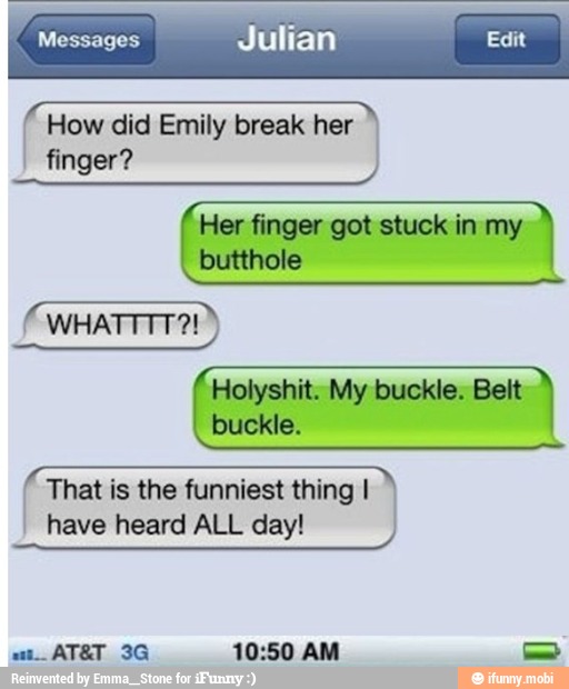 How Did Emily Break Her Finger Her Finger Got Stuck In My Butthole