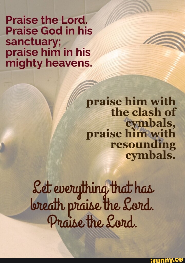 praise-the-lord-praise-god-in-his-sanctuary-praise-him-in-his-mighty