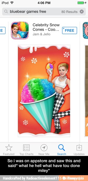 O. bluebear free EGO
Search
So i was on appstore and saw this and
said" what he hell what have tou done
miley" - So i was on appstore and saw this and said“ what he hell what have tou done miley"