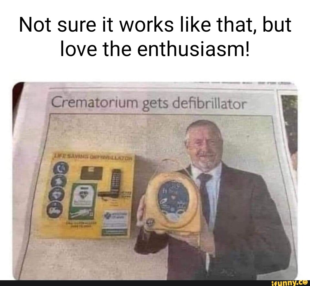 Defibrillator memes. Best Collection of funny Defibrillator pictures on iFunny