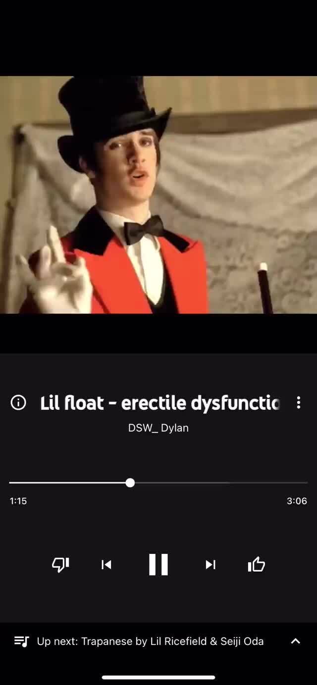 Lil float erectile dysfunctic DSW Dylan J Up next Trapanese