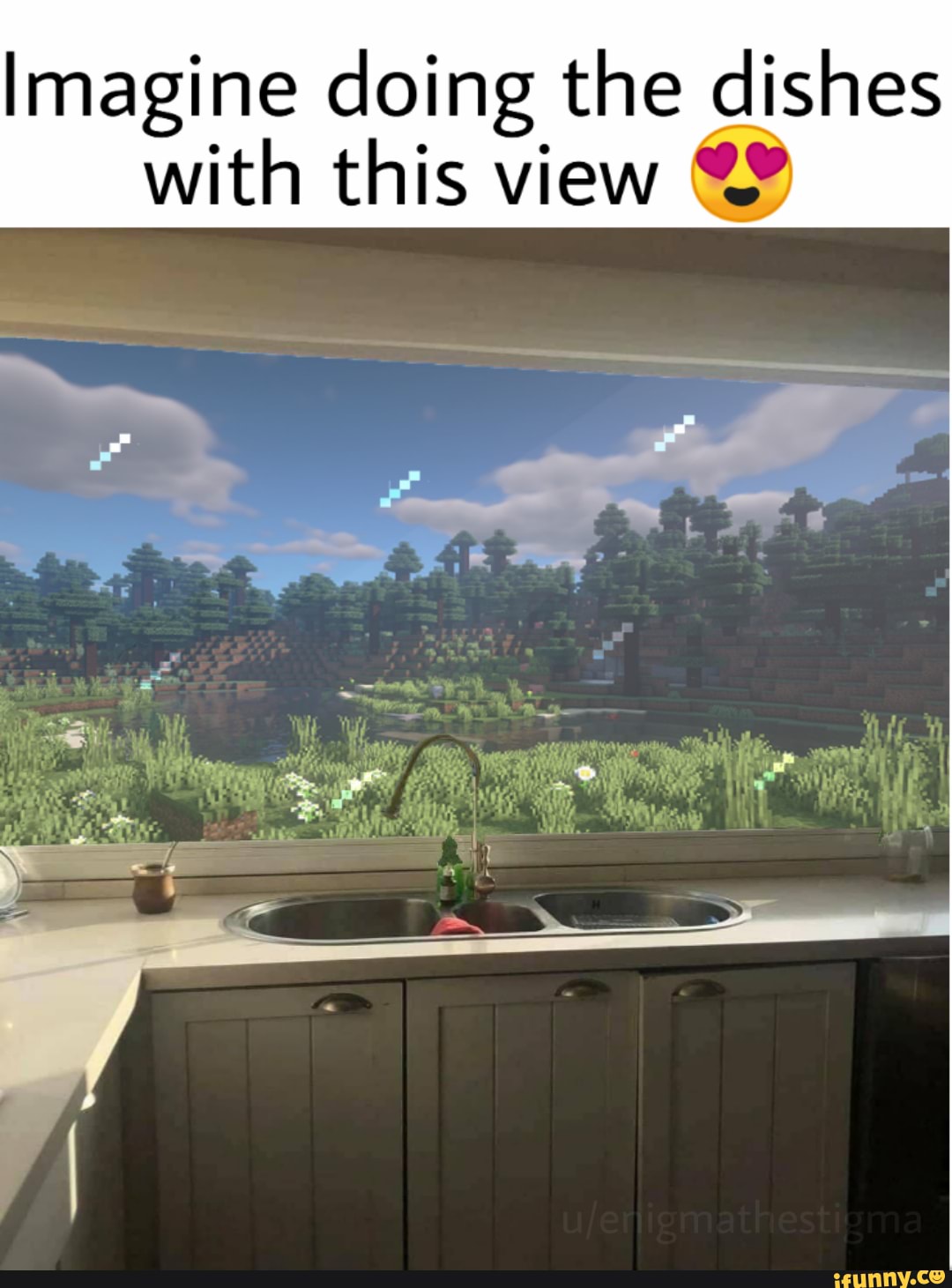 Imagine doing the dishes
with this view 99