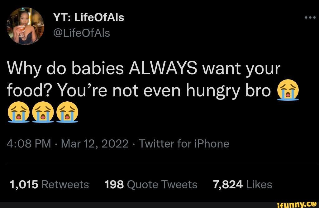 YT LifeOfAls Why do babies ALWAYS want your food'? You're not even