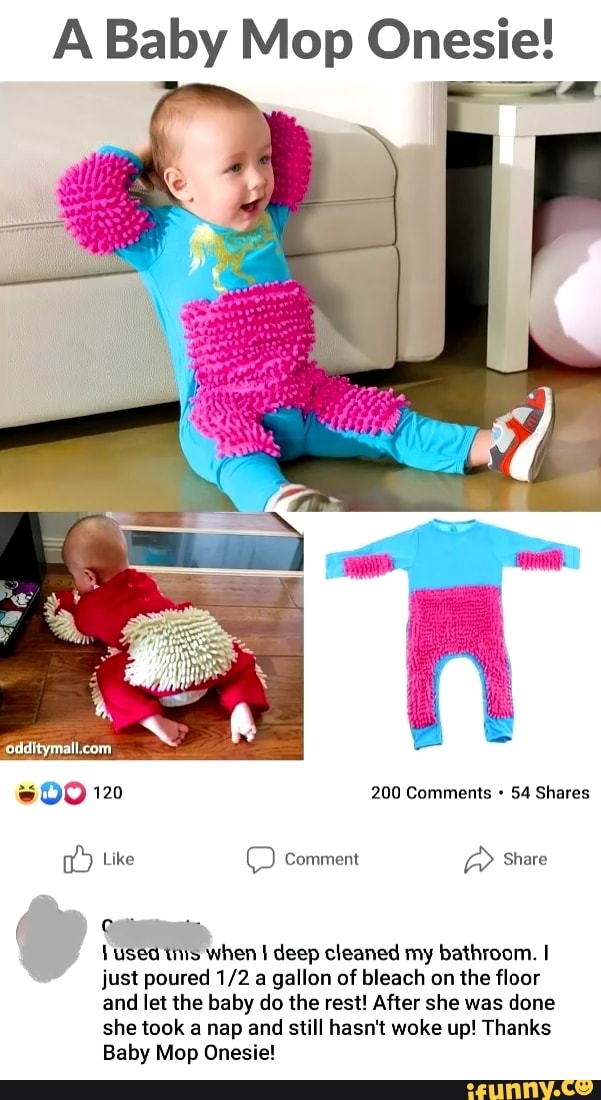A Baby Mop Onesie! Vused ins when I deep cleaned my bathroom. I just