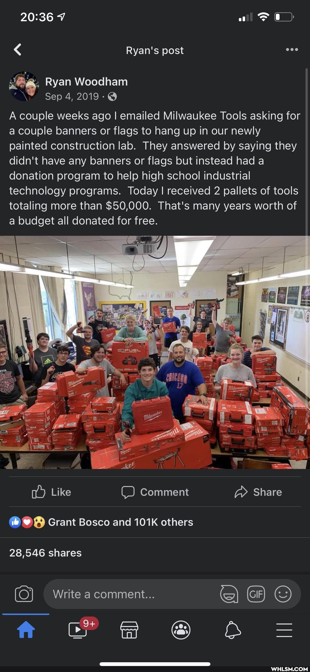 Ryan's post
Ryan Woodham
Sep 4, 2019-
A couple weeks ago I emailed Milwaukee Tools asking for a couple banners or flags to hang up in our newly painted construction lab. They answered by saying they didn't have any banners or flags but instead had a donation program to help high school industrial technology programs. Today I received 2 pallets of tools totaling more than $50,000. That's many years worth of a budget all donated for free.
Like (D Comment Share
Grant Bosco and 101K others
28,546 shares
Write a comment...