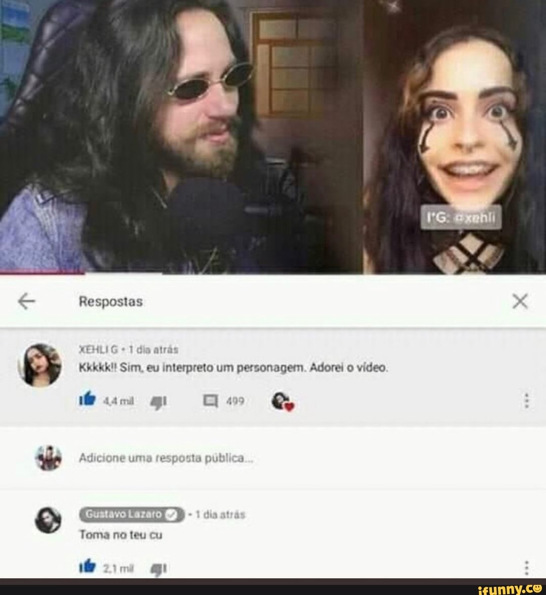 Respostas XEHLIG Kkkkk!! Sim, eu interpreto um personagem. Adorei o 